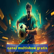 canal multishow gratis